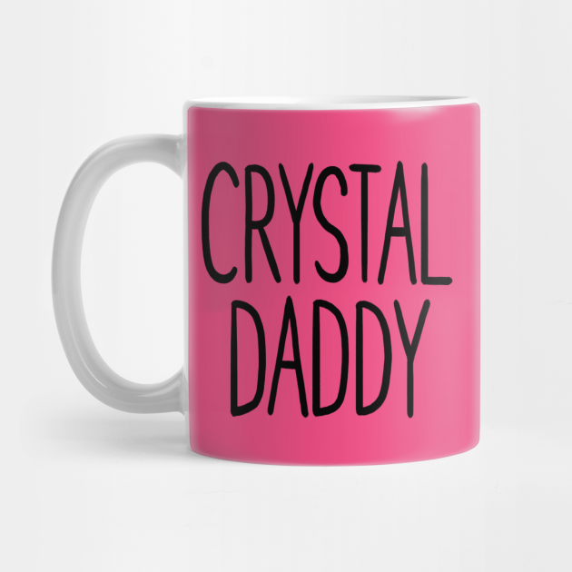 Crystal Daddy Adam Ellis Mug Teepublic